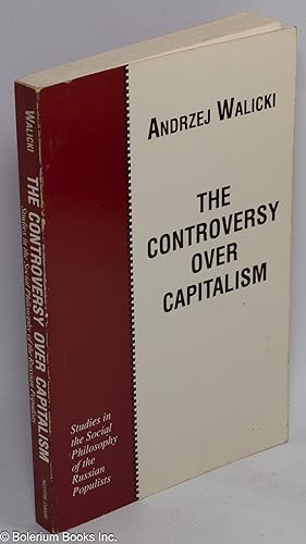 The Controversy Over Capitalism: Studies in the Social Philosophy of the Russian Populists