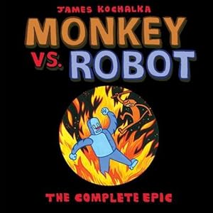 Seller image for Monkey vs. Robot: The Complete Epic by Kochalka, James [Paperback ] for sale by booksXpress