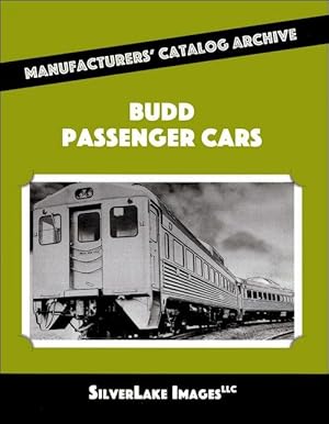 Budd Passenger Cars: Manufacturers' Catalog Archive Book 3