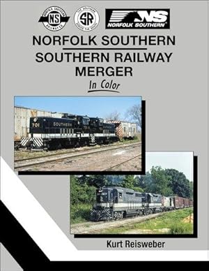 Norfolk Southern-Southern Railway Merger In Color