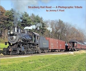 Bild des Verkufers fr Strasburg Rail Road-A Photographic Tribute zum Verkauf von Arizona Hobbies LLC