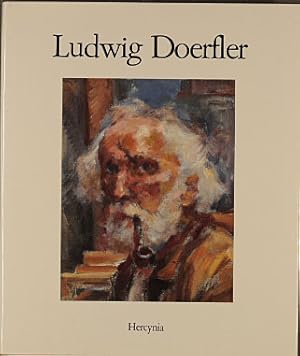 Ludwig Doerfler Maler. Bildband mit besonderem Gruß an Freunde und Partner von Albert Hassel, Stu...