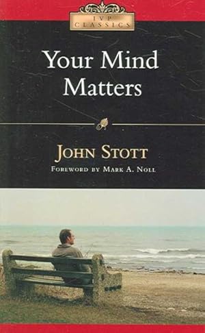 Seller image for Your Mind Matters : The Place of the Mind in the Christian Life for sale by GreatBookPricesUK