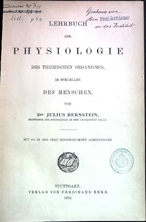 Image du vendeur pour Lehrbuch der Physiologie des thierischen Organismus im speciellen des Menschen. mis en vente par books4less (Versandantiquariat Petra Gros GmbH & Co. KG)