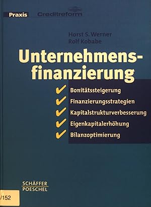 Bild des Verkufers fr Unternehmensfinanzierung : [Bonittssteigerung, Finanzierungsstrategien, Kapitalstrukturverbesserung, Eigenkapitalerhhung, Bilanzoptimierung]. Praxis Creditreform zum Verkauf von books4less (Versandantiquariat Petra Gros GmbH & Co. KG)