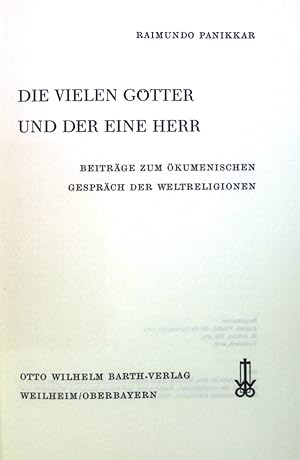 Bild des Verkufers fr Die vielen Gtter und der eine Herr: Beitrge zum kumenischen Gesprch der Weltreligionen. zum Verkauf von books4less (Versandantiquariat Petra Gros GmbH & Co. KG)