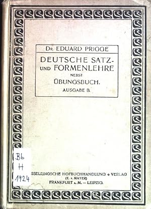 Bild des Verkufers fr Deutsche Satz- und Formenlehre nebst bungsbuch. Ausgabe B. 66. - 68. Auflage. zum Verkauf von books4less (Versandantiquariat Petra Gros GmbH & Co. KG)