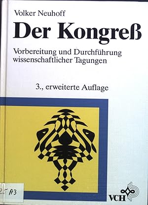 Seller image for Der Kongress : Vorbereitung und Durchfhrung wissenschaftlicher Tagungen. for sale by books4less (Versandantiquariat Petra Gros GmbH & Co. KG)