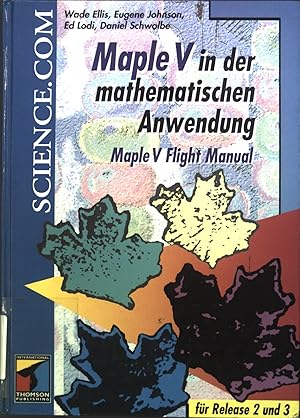Seller image for Maple V in der mathematischen Anwendung : [fr Release 2 und 3]. Scientific computing for sale by books4less (Versandantiquariat Petra Gros GmbH & Co. KG)