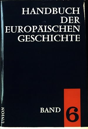 Bild des Verkufers fr Europa im Zeitalter der Nationalstaaten und europische Weltpolitik bis zum ersten Weltkrieg. Handbuch der europischen Geschichte. Band 6. zum Verkauf von books4less (Versandantiquariat Petra Gros GmbH & Co. KG)