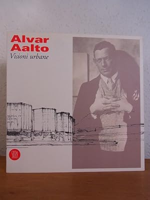 Bild des Verkufers fr Alvar Aalto. Visioni urbane [edizione italiana] zum Verkauf von Antiquariat Weber