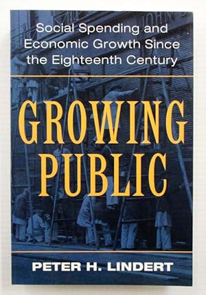 Seller image for Growing Public. Social spending and economic growth since the eighteenth century Volume 1 The Story for sale by Adelaide Booksellers