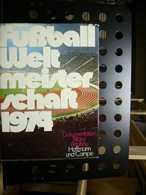 Seller image for Fuball Weltmeisterschaft 1974. Dokumentation, Bilanz, Analyse for sale by Antiquariat im Kaiserviertel | Wimbauer Buchversand