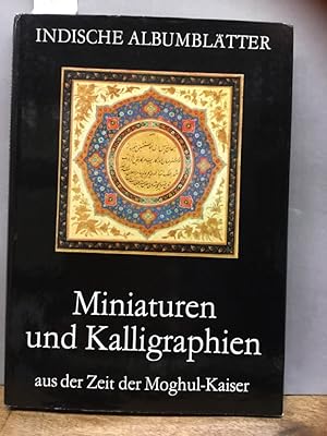 Seller image for Indische Albumbltter. Minaturen und Kalligraphien aus der Zeit der Moghul-Kaiser. for sale by Kepler-Buchversand Huong Bach