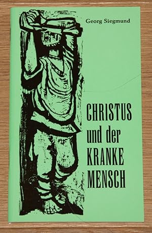 Bild des Verkufers fr Christus und der kranke Mensch. zum Verkauf von Antiquariat Gallenberger