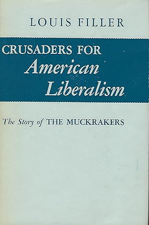 CRUSADERS FOR AMERICAN LIBERALISM