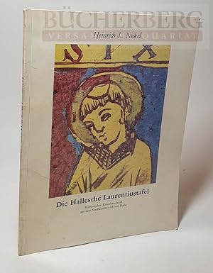 Seller image for Die Hallesche Laurentiustafel Romanisches Kunsthandwerk aus dem Stadtkernbereich von Halle. Beitrge zur Geschichte der Kunst im Bezirk Halle for sale by Bcherberg Antiquariat