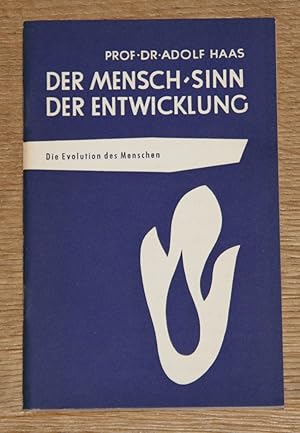 Der Mensch - Sinn der biologischen Entwicklung. Die Evolution des Menschen. [Entscheidung 35]