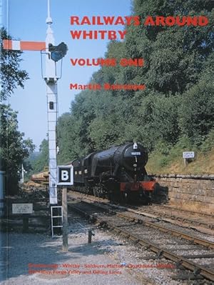 RAILWAYS AROUND WHITBY Volume One