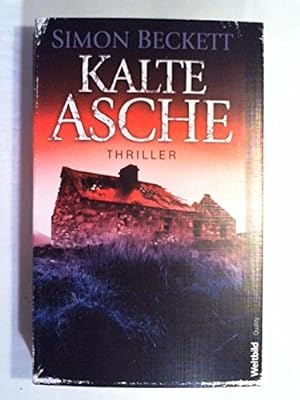 Seller image for Kalte Asche : Thriller. Simon Beckett. Aus dem Engl. von Andree Hesse / Weltbild quality for sale by Antiquariat Buchhandel Daniel Viertel