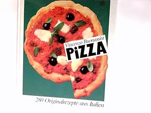 Bild des Verkufers fr Pizza : 280 Originalrezepte aus Italien. zum Verkauf von Antiquariat Buchhandel Daniel Viertel