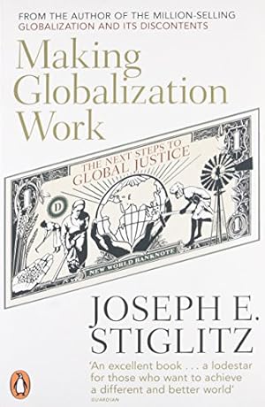 Seller image for Making Globalization Work: The Next Steps to Global Justice for sale by Antiquariat Buchhandel Daniel Viertel
