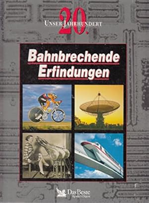 Bild des Verkufers fr Bahnbrechende Erfindungen Unser 20. Jahrhundert zum Verkauf von Antiquariat Buchhandel Daniel Viertel