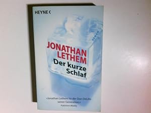 Bild des Verkufers fr Der kurze Schlaf : Roman. Jonathan Lethem. Aus dem Amerikan. von Biggi Winter. berarb. von Michael Zllner / Heyne / 1 / Heyne allgemeine Reihe ; Bd.-Nr. 13998 zum Verkauf von Antiquariat Buchhandel Daniel Viertel