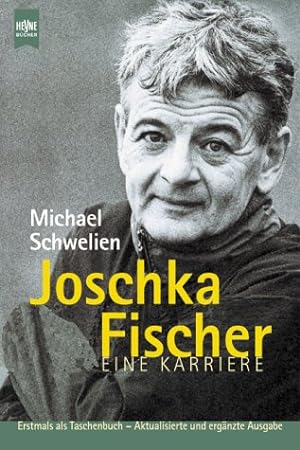 Bild des Verkufers fr Joschka Fischer : eine Karriere. Heyne-Bcher / 19 / Heyne-Sachbuch ; 785 zum Verkauf von Antiquariat Buchhandel Daniel Viertel