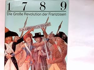 Image du vendeur pour 1789 die grosse Revolution der Franzosen. mis en vente par Antiquariat Buchhandel Daniel Viertel