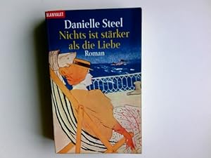 Bild des Verkufers fr Nichts ist strker als die Liebe : Roman. Aus dem Amerikan. von Ingrid Rothmann / Goldmann ; 35963 : Blanvalet zum Verkauf von Antiquariat Buchhandel Daniel Viertel