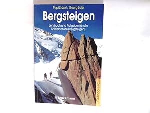 Immagine del venditore per Bergsteigen : Lehrbuch und Ratgeber fr alle Spielarten des Bergsteigens ; Bergwandern - Hochtouren - Klettern in Fels und Eis - Skitouren - Sicherungstechnik - Kameradenhilfe. Outdoor-Praxis venduto da Antiquariat Buchhandel Daniel Viertel