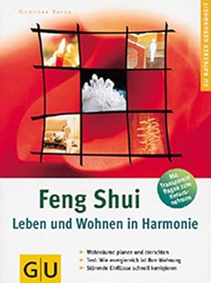 Feng-Shui, Leben und Wohnen in Harmonie : Wohnräume planen und einrichten, Test: wie energiereich...