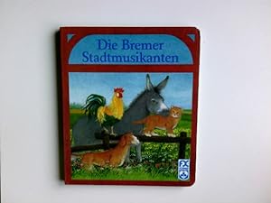 Die Bremer Stadtmusikanten. [Ill.: Renate Mörtl-Rangnick. Textbearb.: Edith Harries]