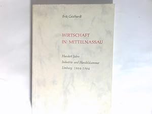 Wirtschaft in Mittelnassau : 100 Jahre Industrie- u. Handelskammer Limburg, 1864 - 1964.
