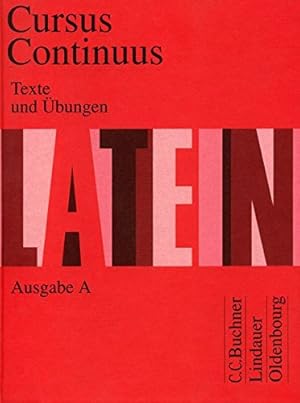 Imagen del vendedor de Cursus continuus Latein Texte und bungen Ausg. A. a la venta por Antiquariat Buchhandel Daniel Viertel