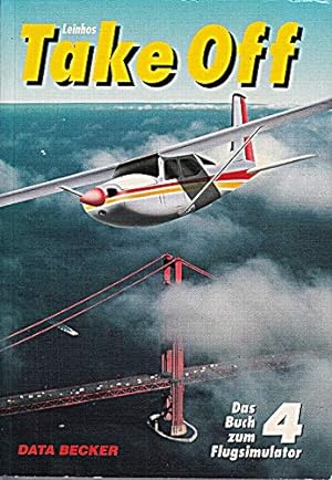 Take off : das Buch zum PC-Flugsimulator.