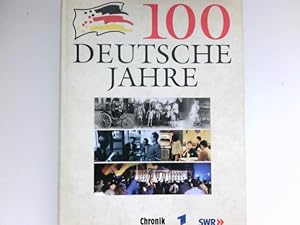 100 deutsche Jahre : hrsg. von Thomas Fischer und Rainer Wirz.