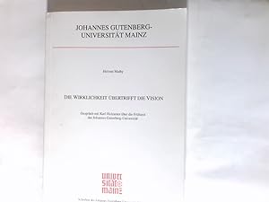 Imagen del vendedor de Die Wirklichkeit bertrifft die Vision : Gesprch mit Karl Holzamer ber die Frhzeit der Johannes-Gutenberg-Universitt. Johannes Gutenberg-Universitt Mainz: Schriften der Johannes-Gutenberg-Universitt ; Heft 3 a la venta por Antiquariat Buchhandel Daniel Viertel