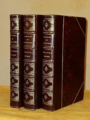 Oeuvres de françois Coppée: Théâtre 1869-1872 / 1872-1878 / 1878-1881 (3 volumes)