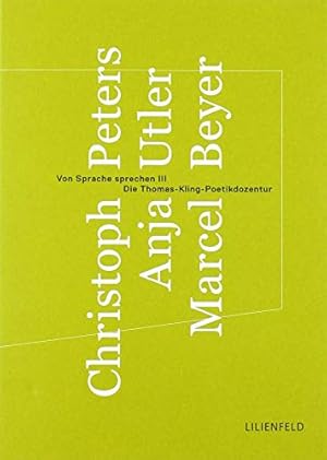 Image du vendeur pour Von Sprache sprechen; Teil: 3. Band 13. Literatur, Die Thomas- Kling- Poetikdozentur mis en vente par nika-books, art & crafts GbR