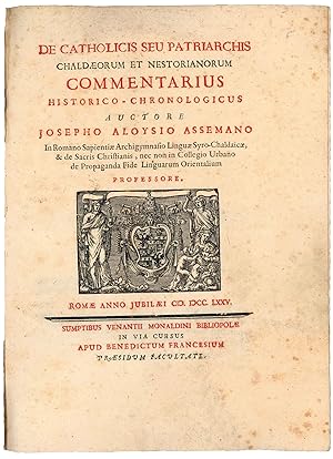 Image du vendeur pour De catholicis seu patriarchis Chaldaeorum et Nestorianorum commentarius historico-chronologicus auctore Josepho Aloysio Assemano [.] in Collegio Urbano de Propaganda Fide Linguarum Orientalium professore mis en vente par Libreria Alberto Govi di F. Govi Sas