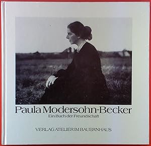 Bild des Verkufers fr Paula Modersohn-Becker, ein Buch der Freundschaft zum Verkauf von biblion2