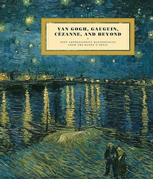 Seller image for Van Gogh, Gauguin, Czanne, and Beyond Post-Impressionist Masterpieces from the Muse d'Orsay for sale by primatexxt Buchversand
