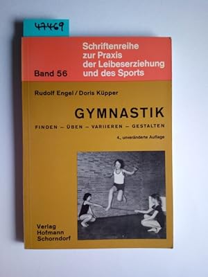 Image du vendeur pour Gymnastik : Finden - ben - Variieren - Gestalten ; Kooperation von Jungen u. Mdchen als didakt. Aufgabe. Rudolf Engel ; Doris Kpper. [Bewegungszeichn.: Marianne Wilhelm. Schemat. Zeichn.: Ursula Dse] / Schriftenreihe zur Praxis der Leibeserziehung und des Sports ; Bd. 56 mis en vente par Versandantiquariat Claudia Graf