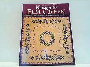 Return to Elm Creek: More Quilt Projects Inspired by the Elm Creek Quilts Novels