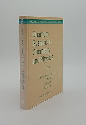 Bild des Verkufers fr QUANTUM SYSTEMS IN CHEMISTRY AND PHYSICS Volume 2 Advanced Problems and Complex Systems (Progress in Theoretical Chemistry & Physics) zum Verkauf von Rothwell & Dunworth (ABA, ILAB)