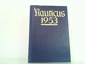 Image du vendeur pour Nauticus - Jahrbuch fr Deutschlands Seeinteressen 29. Jahrgang 1953. mis en vente par Antiquariat Ehbrecht - Preis inkl. MwSt.