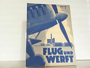 Flug und Werft. Folge 4 / 6. April 1938 / 3. Jahrgang. Fachliches Schulungsblatt DAF. Abteilung L...