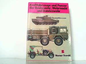 Bild des Verkufers fr Kraftfahrzeuge und Panzer der Reichswehr, Wehrmacht und Bundeswehr. Katalog der deutschen Militrfahrzeuge von 1900 bis heute. zum Verkauf von Antiquariat Ehbrecht - Preis inkl. MwSt.